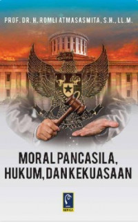 Moral Pancasila, Hukum, dan Kekuasaan