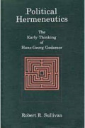 Political Hermeneutics : The Early Thinking of Hans-George Gadamer