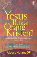 Yesus Bukan Orang Kristen: Rekonstruksi Singkat, Akurat, dan Seimbang Tentang Hidup Yesus Hostoris