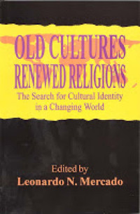 Old Cultures Renewed Religions: The Search For Cultural Identity In A Changing World