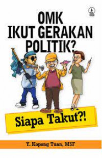 OMK Ikut Gerakan Politik? SiapaTakut?!