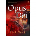 Opus Dei: Sepak Terjang Kelompok Misterius Katolik