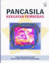 Pancasila: Kekuatan Pembebas