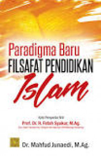 Paradigma Baru Filsafat Pendidikan Islam