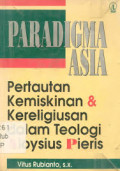 Paradigma Asia: Pertautan Kemiskinan dan Kereligiusan Dalam Teologi Aloysius Pieris