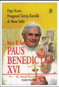 Iman & Akal Paus Benedictus XVI: Papa Ratzi, Pengawal Gereja Katolik Di Masa Sulit