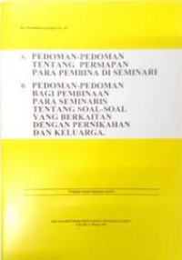 Image of Pedoman-pedoman Tentang Persiapan Para Pembina Di Seminari, Pedoman-pedoman Bagi Pembinaan Para seminaris Tentang Soal-soal Yang Berkaitan Dengan Pernikahan dan Keluarga
