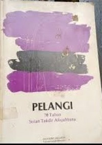 Pelangi: 70 Tahun Sutan Takdir Alisjahbana