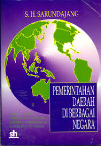 Pemerintah Daerah di Berbagai Negara: Tinjauan Khusus Pemerintahan Daerah Di Indonesia: Perkembangan, Kondisi dan Tantangan