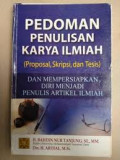 Pedoman Penulisan Karya Ilmiah (Proposal, Skripsi, dan Tesis) dan Mempersiapkan Diri Menjadi Penulis Artikel Ilmiah