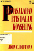 Permasalahan Etis Dalam Konseling