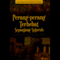 Perang-perang Terhebat Sepanjang Sejarah: Sejarah, Alur, Teknologi dan Mitos