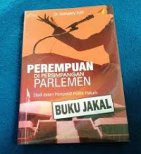 Perempuan di Persimpangan Parlemen: Studi dalam Perspektif Politik Hukum