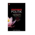 Keadaban Politik: Membincang Kekuasaan Merawat Kewarasan