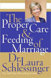 The Proper Care & Feeding Marriage