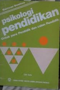 Psikologi Pendidikan Jilid 1: Untuk Para Pendidik dan Calon Pendidik