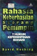 Rahsia Kebebasan Seorang Pemimpin: 7 Hukum Kepemimpinan Rohani