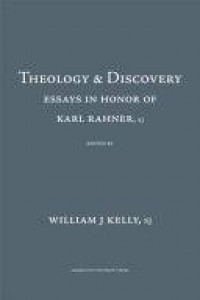 Theology and Discovery: Essay In Honor Of Karl Rahner