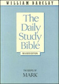 The Daily Study Bible: The Gospel Of Mark