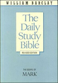 The Daily Study Bible: The Gospel Of Mark