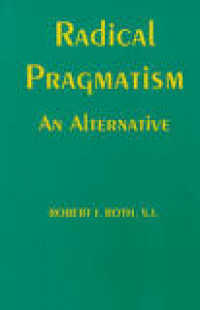 Radical Pragmatism: An Alternative