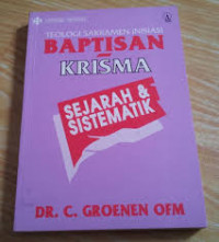 Teologi Sakramen Inisiasi Baptisan Krisma: Sejarah & Sistematik