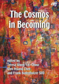 The Cosmos in Becoming : Perspectives of Christianity and Chinese Religions