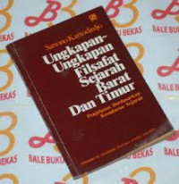 Ungkapan-ungkapan Filsafat Sejarah Barat-Timur: Penjelasan Berdasarkan Kesadaran Sejarah.