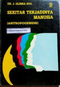 Sekitar Terjadinya Manusia (Antropogenese)