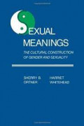 Sexual Meanings: The Cultural Construction Of Gender and Sexuality