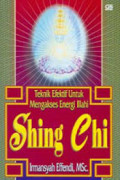 Shing Chi: Teknik Efektif Untuk Mengakses Energi Illahi