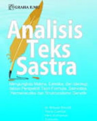 Analisis Teks Sastra: Mengungkap Makna, Estetika, dan Ideologi Dalam Perspektif Teori Formula, Semiotika, Hermeneutika dan Strukturalisme Genetik