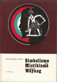 Simbolisme dan Mistisisme dalam Wayang: Sebuah Tinjauan Filosofis