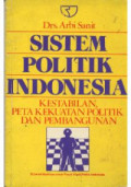 Sistem Politik Indonesia: Kestabilan, Peta Kekuatan Politik dan Pembangunan