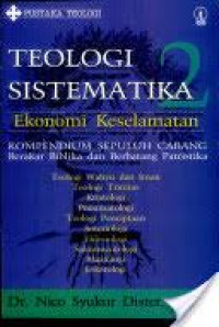 Teologi Sistematika  2: Allah Penyelamat : Kompendium Sepuluh Cabang Berakar Biblika dan Berbatang Patristika