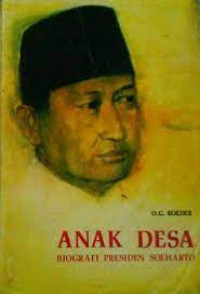 Anak Desa: Biografi Presiden Soeharto