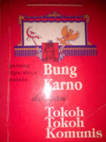 Perang Tipu Daya Antara Bung Karno dengan Tokoh-Tokoh Komunis