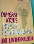 Dimensi Kritis Proses Pembangunan Di Indonesia