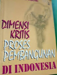 Dimensi Kritis Proses Pembangunan Di Indonesia