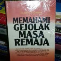 Memahami Gejolak Masa Remaja