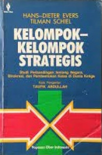 Kelompok-kelompok Strategis: Studi Perbandingan Tentang Negara, Birokrasi, dan Pembentukan Kelas Di Dunia Ketiga