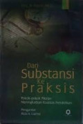 Dari Substansi ke Praksis: Pokok-pokok Pikiran Meningkatkan Kualitas Pendidikan