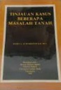 Tinjauan Kasus Beberapa Masalah Tanah