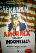 Tekanan Amerika Terhadap Indonesia: Kajian Kebijakan Luar Negeri Clinton Terhadap Indonesia