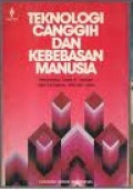 Teknologi Canggih dan Kebebasan Manusia