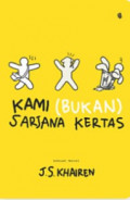 Kami (Bukan) Sarjana Kertas