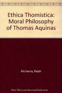 Ethica Thomistica: The Moral Philosophy of Thomas Aquinas