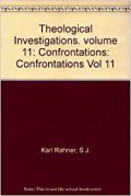 Theological Investigations Volume 11: Confrontations 1