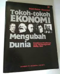 Tokoh-tokoh Ekonomi Mengubah Dunia: Pemikiran-pemikiran Yang Mempengaruhi Hidup Kita