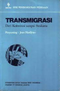 Transmigrasi di Indonesia: Hubungan Antara Transmigran dan Penduduk Asli, Dengan Titik Berat Sumatera Selatan dan Tengah